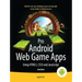 Pro Android Web Game Apps: Using Html5, Css3 and JavaScript
