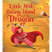 Little Red Riding Hood and the Dragon: A Picture Book