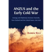 ANZUS and the Early Cold War: Strategy and Diplomacy between Australia, New Zealand and the United States, 1945-1956