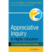 Appreciative Inquiry in Higher Education: A Transformative Force