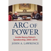 Arc of Power: Inside Nancy Pelosi's Speakership, 2005-2010