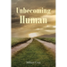 Unbecoming Human