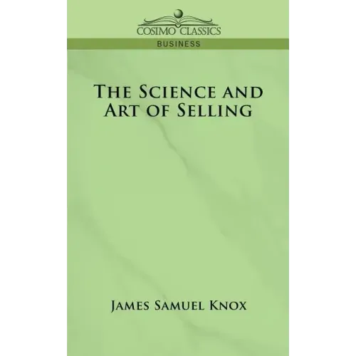 The Science and Art of Selling