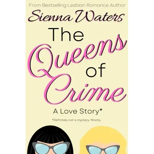 The Queens of Crime: A Love Story