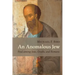 An Anomalous Jew: Paul Among Jews, Greeks, and Romans