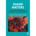 Shame Matters: Attachment and Relational Perspectives for Psychotherapists
