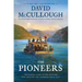 The Pioneers: The Heroic Story of the Settlers Who Brought the American Ideal West