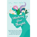 Mastering Your Thoughts: Mind-Hacks No One's Talking About, Detachment Secrets and How to Kick Inner Emotions Into High Gear