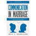 Communication in Marriage: 5 Essential Tips and Exercises to Improve How You Communicate With Your Partner