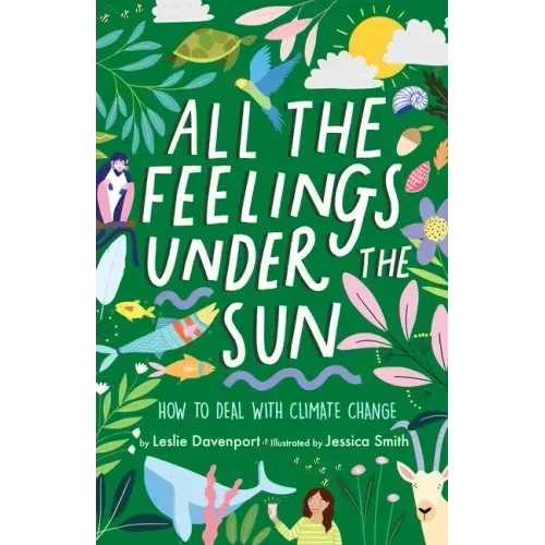 All the Feelings Under the Sun: How to Deal with Climate Change