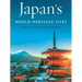 Japan's World Heritage Sites: Unique Culture, Unique Nature