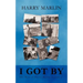 I Got by: The Best of Harry Marlin Volume 2