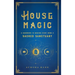 House Magic: A Handbook to Making Every Home a Sacred Sanctuary
