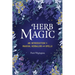Herb Magic: An Introduction to Magical Herbalism and Spells