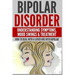 Bipolar Disorder: Understanding Symptoms