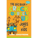The Big Book of Crack Yourself Up Jokes for Kids