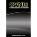 OVNIs: Lo fisico y psiquico del fenomeno