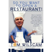 So You Want to Open a Restaurant!: A Simple Step-by-Step Process to Opening a Restaurant