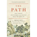 The Path: What Chinese Philosophers Can Teach Us about the Good Life