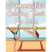 Gymnastics Coloring Book For Girls: Fun Gymnastics Sports Activity Book For Kids With Unique Illustrations of Gymnastics