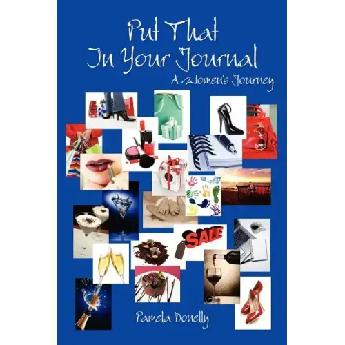 Put That In Your Journal: A Women's Journey