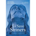 To Save Sinners: A Critical Evaluation of the Multiple Intentions View of the Atonement
