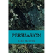 Persuasion by Jane Austen: Persuasion by Jane Austen