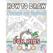 How to Draw Unicorns and Mermaids for Kids: Learn to draw unicorns and mermaids for kids