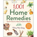 1,001 Home Remedies: Tips & Tricks for Natural Health & Beauty