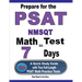 Prepare for the PSAT / NMSQT Math Test in 7 Days: A Quick Study Guide with Two Full-Length PSAT Math Practice Tests