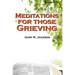 Meditations for Those Grieving