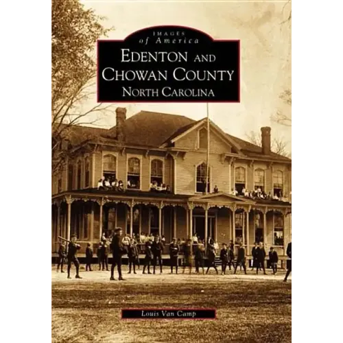 Edenton and Chowan County, North Carolina