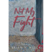 Not My Fight: Laying It All at the Foot of the Cross