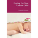 Praying For Your Unborn Child