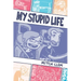 My Stupid Life