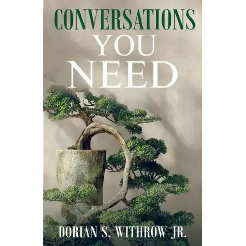 Conversations You Need: Dialogue, Personal Growth, Philosophy