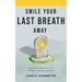 Smile Your Last Breath Away