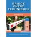 Bridge Entry Techniques