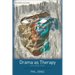 Drama as Therapy Volume 1: Theory, Practice and Research