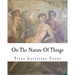 On The Nature Of Things: De rerum natura