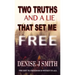 Two Truths and a Lie That Set Me Free