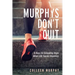 Murphys Don't Quit: 5 Keys to Unlocking Hope When Life Seems Hopeless