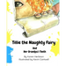 Tillie the Naughty Fairy and Grandpa's Teeth