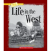 Life in the West (a True Book: Westward Expansion)