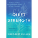 Quiet Strength: Find Peace, Feel Alive, and Love Boundlessly Through the Power of Equanimity