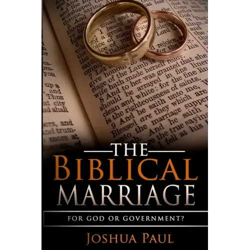 The Biblical Marriage: For God or Government?