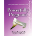 Powerfully Pregnant: "Taking Natural Birth to the Next Level"