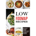 Low Fodmap Recipes: The Complete Guide and Cookbook for Beginners (Health Diet Plan to Beat Bloat and Soothe Your Gut With Recipes)