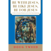 Be with Jesus, Be Like Jesus, Be for Jesus: A Path to Christian Maturity and the Next Great Awakening