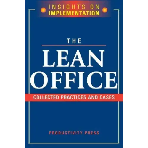 The Lean Office: Collected Practices & Cases